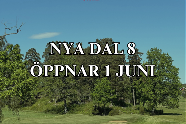 Nya Dal 8 öppnar 1 juni!