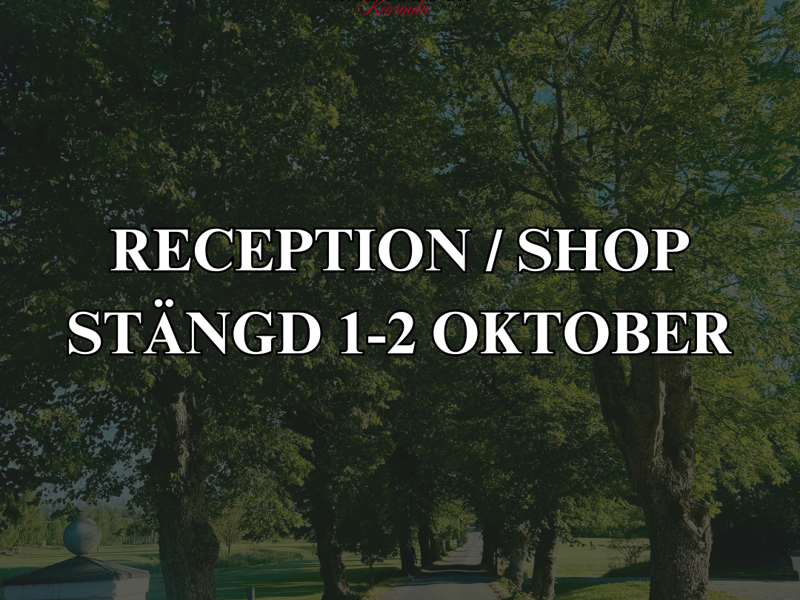 Shop & reception stängd 1-2 oktober